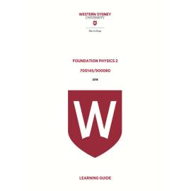 Learning Guide - 700145 / 900080 Foundation Physics 2 Term 2 (T2) 2018 With Appendices