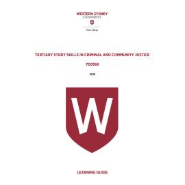 Learning Guide - 700168 Tertiary Study Skills in Criminal and Community Justice Term 2 (T2) 2018