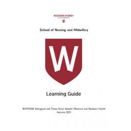 Learning Guide - Aboriginal & Torres Strait Islander Maternal & Newborn Health (NURS7048) - Autumn 2022 Day