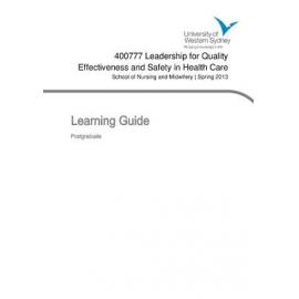 Learning Guide (Postgraduate) - Leadership for Quality Effectiveness & Safety in Health Care (400777)- Spring 2013