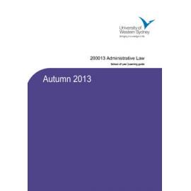 Learning Guide - Administrative Law (200013) - Autumn 2013