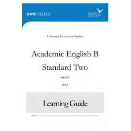 Learning Guide - Academic English B Standard Two (900039) - The College 2012