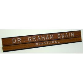 Desk plaque - Dr Graham Swain, Principal