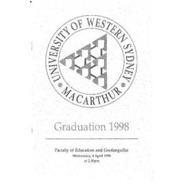 Graduation Ceremony - University of Western Sydney Macarthur (UWSM) - Programme & Recipients - Faculty of Education/ Goolangullia Aboriginal Education Centre - 8 April 1998