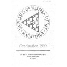 Graduation Ceremony - University of Western Sydney Macarthur (UWSM) - Programme & Recipients - Faculty of Education & Languages - 16 April 1999
