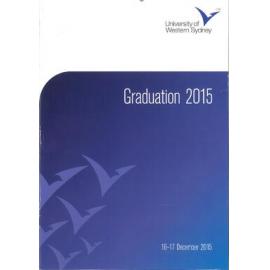 Graduation Ceremony - University of Western Sydney (UWS) - Programme & Recipients - 16-17 December 2015