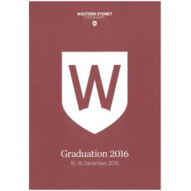 Graduation Ceremony - Western Sydney University - Programme & Recipients - 15-16 December 2016