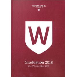 Graduation Ceremony - Western Sydney University - Program and Recipients - 25 - 27 September 2018
