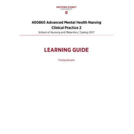 Learning Guide - Advanced Mental Health Nursing Clinical Practice 2 (400860) - Spring 2017