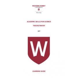 Learning Guide - Academic Skills for Science (700230 / 900101) - The College 2017