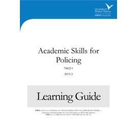 Learning Guide - Academic Skills for Policing (700211) - The College Term 3 2015
