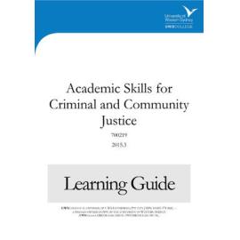 Learning Guide - Academic Skills for Criminal & Community Justice (700219) - The College Term 3 2015