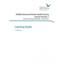 Learning Guide - Advanced Mental Health Nursing Clinical Practice 1 (400859) - Autumn 2015