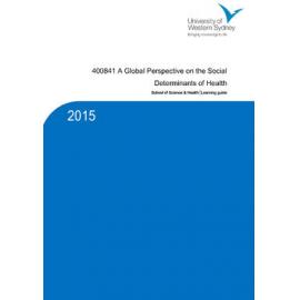 Learning Guide - A global Perspective on the Social Determinants of Health (400841) - Autumn 2015