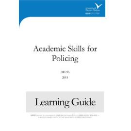 Learning Guide - Academic Skills for Policing (UWSCFS) (700235) - Autumn 2015