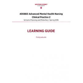 Learning Guide - Advanced Mental Health Nursing Clinical Practice 2 (400860) - Spring 2016